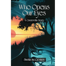Who Opens Our Eyes: A Cinderella Story