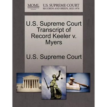 U.S. Supreme Court Transcript of Record Keeler V. Myers