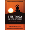 The Yoga of Divine Works: The Synthesis of Yoga
