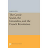 The Cercle Social, the Girondins, and the French Revolution