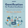 Gamification for Product Excellence