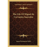 The Life Of Miguel de Cervantes Saavedra