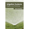 Irrigation Systems: Theory and Practices