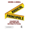 Radical Principals: A Blueprint for Long-Term Equity and Stability at School