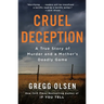 Cruel Deception: A True Story of Murder and a Mother's Deadly Game
