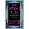 The Swing Era: The Development of Jazz, 1930-1945