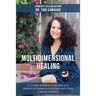 Multidimensional Healing: A 12-Week Program to Reverse and Prevent Autoimmune Disorders and Other Chronic Illnesses