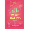 The Guy I'm Not Dating