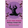 In My Own Words: Reliving a Victim's Tale