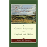 All Courses Great and Small: A Golfer's Pilgrimage to England and Wales