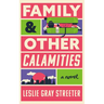 Family & Other Calamities