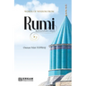 Words of Wisdom from Rumi (Rahmatullah-i-Alayh)