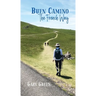 Buen Camino: The French Way