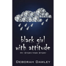 black girl with attitude: My Story/Her Story