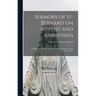 Sermons of St. Bernard on Advent and Christmas: Including the Famous Treatise on the Incarnation Called "Missus est"