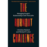 The Burnout Challenge: Managing People's Relationships with Their Jobs