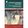Exploring Ukrainian Folk Tales: A Study of the Polish Collections by Kolberg and Moszynska
