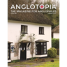 Anglotopia Magazine - Issue #6 - The Anglophile Magazine - British Airways, Winchester, Police Box, Milton Abbas, London Smog, and More!: The Anglophi