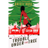 Samantha True's Trouble Under the Tree