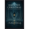 Haunted Christmas: Ghost Stories for Winter Nights