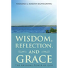 Wisdom, Reflection, and Grace: The Awesome Power of God