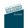 A Practical Guide to Human Resources Management