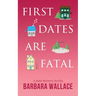 First Dates Are Fatal