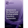 Advances in Bio-Based and Biodegradable Polymeric Composites