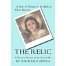 The Relic: A Marine's Memoir of the Korean War