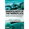 Mindfulness in the Workplace: An Evidence-Based Approach to Improving Wellbeing and Maximizing Performance