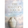 The Master's Touch: Treasures in Earthen Vessels