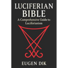 Luciferian Bible: A Comprehensive Guide to Luciferianism