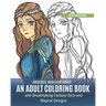 Goddesses, Angels and Fairies: An Adult Coloring Book with Breathtaking Fantasy Girls and Magical Designs