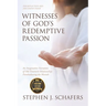 Witnesses of God's Redemptive Passion: An Imaginative Narration of Old Testament Relationships Foreshadowing the Messiah