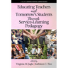 Educating Teachers and Tomorrow's Students Through Service-Learning Pedagogy