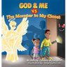 God and Me vs. The Monster in My Closet