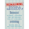 Reimagining Social Security: Global Lessons for Retirement Policy Changes
