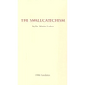 The Small Catechism - 1986 Translation Booklet