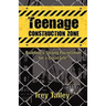 Teenage Construction Zone