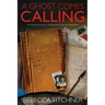 A Ghost Comes Calling: An Adoptee's Journey to Understand the Sister She Never Knew