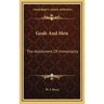 Gods And Men: The Attainment Of Immortality