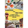 Writing Our Truths: A Guide to Self-Publishing for BIPOC Writers