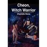 Cheon, Witch Warrior
