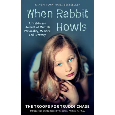 When Rabbit Howls: A First-Person Account of Multiple Personality, Memory, and Recovery