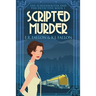 Scripted Murder: Large Print Edition