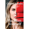 Reclaim Yourself: A Memoir of Strength, Survival, and Starting Over