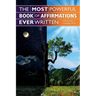 The Most Powerful Book of Affirmations Ever Written