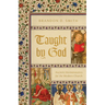 Taught by God: Ancient Hermeneutics for the Modern Church