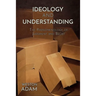 Ideology and Understanding: The Phenomenology of Judgment and Belief