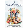 Undone: A Small-Town Grumpy Cowboy Romance